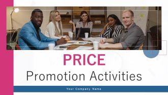 Price Promotion Activities Ppt PowerPoint Presentation Complete Deck With Slides