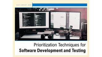 Prioritization Techniques For Software Development And Testing Ppt PowerPoint Presentation Complete Deck With Slides