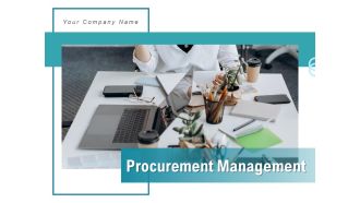 Procurement Management Process Management Ppt PowerPoint Presentation Complete Deck