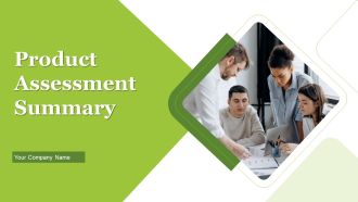 Product Assessment Summary Ppt PowerPoint Presentation Complete Deck With Slides
