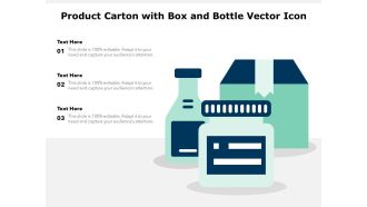 Product Carton With Box And Bottle Vector Icon Ppt PowerPoint Presentation Icon Files PDF