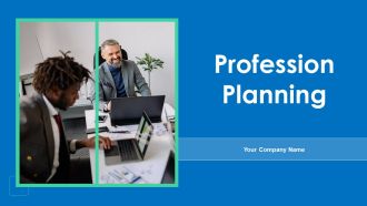Profession Planning Ppt PowerPoint Presentation Complete Deck With Slides
