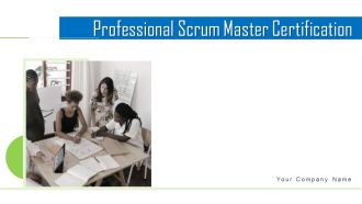 Professional Scrum Master Certification Ppt PowerPoint Presentation Complete Deck With Slides