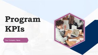 Program Kpis Ppt PowerPoint Presentation Complete Deck With Slides