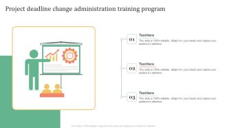 Project Deadline Change Administration Training Program Professional PDF