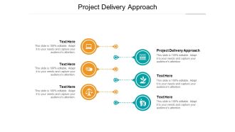 Project Delivery Approach Ppt PowerPoint Presentation Outline Slides Cpb