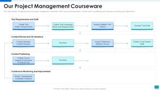 Project Development Expert IT Our Project Management Courseware Ppt PowerPoint Presentation File Layouts PDF