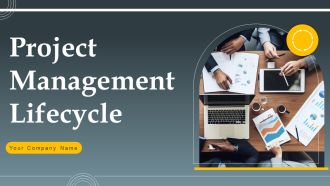 Project Management Lifecycle Ppt PowerPoint Presentation Complete Deck With Slides