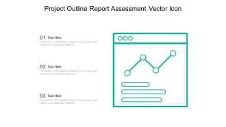 Project Outline Report Assessment Vector Icon Ppt PowerPoint Presentation Gallery Professional PDF