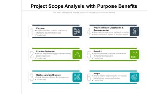 Project Scope Analysis With Purpose Benefits Ppt PowerPoint Presentation Summary Designs