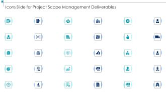 Project Scope Management Deliverables Icons Slide For Project Scope Management Deliverables Themes PDF
