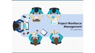 Project Workforce Management Ppt PowerPoint Presentation Complete Deck With Slides