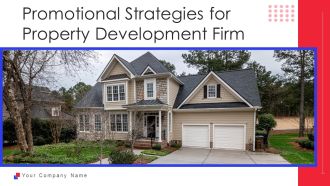 Promotional Strategies For Property Development Firm Ppt PowerPoint Presentation Complete With Slides