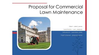 Proposal For Commercial Lawn Maintenance Ppt PowerPoint Presentation Complete Deck With Slides