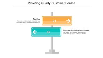Providing Quality Customer Service Ppt PowerPoint Presentation Information Cpb