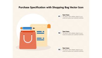 Purchase Specification With Shopping Bag Vector Icon Ppt PowerPoint Presentation Show Design Templates PDF