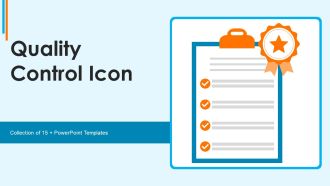 Quality Control Icon Ppt PowerPoint Presentation Complete Deck With Slides