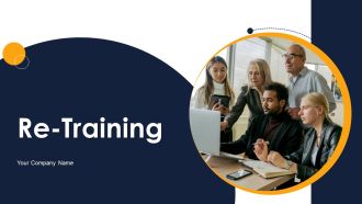 Re Training Ppt PowerPoint Presentation Complete With Slides