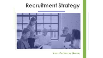 Recruitment Strategy Ppt PowerPoint Presentation Complete Deck With Slides PDF