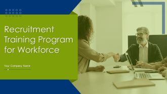 Recruitment Training Program For Workforce Ppt PowerPoint Presentation Complete Deck With Slides