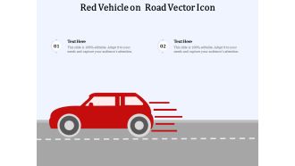 Red Vehicle On Road Vector Icon Ppt PowerPoint Presentation Gallery Examples PDF