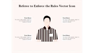 Referee To Enforce The Rules Vector Icon Ppt PowerPoint Presentation File Guide PDF