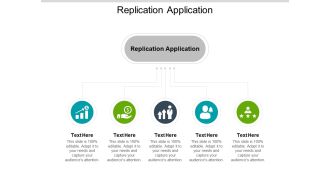 Replication Application Ppt PowerPoint Presentation Portfolio Picture Cpb