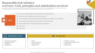 Responsible Tech Initiative Overview Goal Principles And Stakeholders Involved Ppt Gallery Design Inspiration PDF