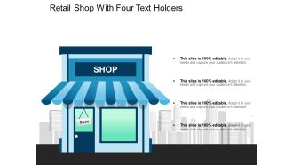 Retail Shop With Four Text Holders Ppt PowerPoint Presentation Portfolio Aids