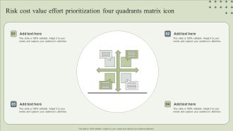 Risk Cost Value Effort Prioritization Four Quadrants Matrix Icon Ideas PDF