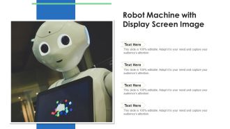Robot Machine With Display Screen Image Ppt Visual Aids Professional PDF