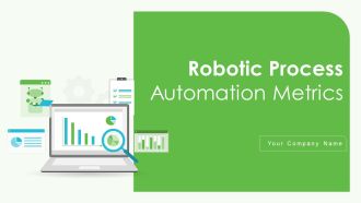 Robotic Process Automation Metrics Ppt PowerPoint Presentation Complete Deck With Slides