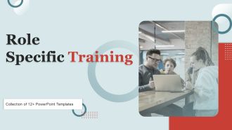 Role Specific Training Ppt PowerPoint Presentation Complete Deck With Slides