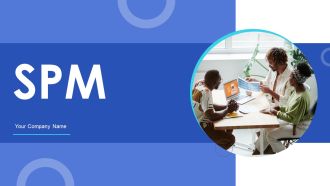 SPM Ppt PowerPoint Presentation Complete Deck With Slides