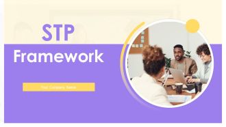 STP Framework Ppt PowerPoint Presentation Complete Deck With Slides