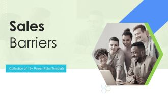 Sales Barriers Ppt PowerPoint Presentation Complete With Slides