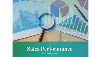 Sales Performance Ppt PowerPoint Presentation Complete Deck With Slides