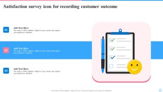 Satisfaction Survey Icon For Recording Customer Outcome Graphics PDF