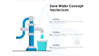 Save Water Concept Vector Icon Ppt PowerPoint Presentation File Deck PDF