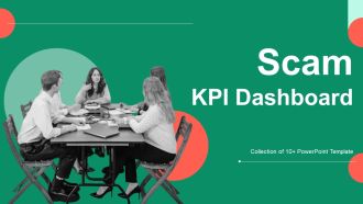 Scam KPI Dashboard Ppt PowerPoint Presentation Complete Deck With Slides