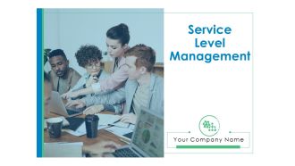 Service Level Management Ppt PowerPoint Presentation Complete Deck With Slides