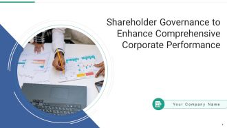 Shareholder Governance To Enhance Comprehensive Corporate Performance Ppt PowerPoint Presentation Complete Deck With Slides