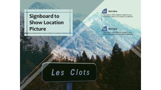 Signboard To Show Location Picture Ppt Powerpoint Presentation Portfolio Graphics Template Pdf