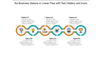 Six Business Options In Linear Flow With Text Holders And Icons Ppt PowerPoint Presentation Pictures Graphics Example