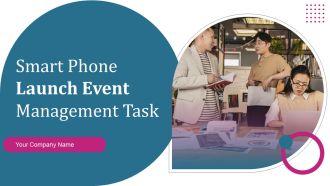 Smart Phone Launch Event Management Tasks Ppt PowerPoint Presentation Complete Deck With Slides