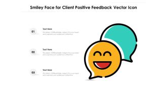 Smiley Face For Client Positive Feedback Vector Icon Ppt PowerPoint Presentation Gallery Background PDF
