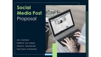 Social Media Post Proposal Ppt PowerPoint Presentation Complete Deck With Slides