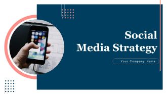 Social Media Strategy Ppt PowerPoint Presentation Complete Deck With Slides