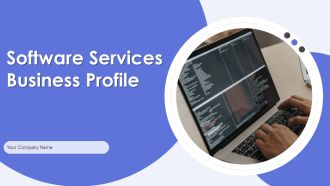 Software Services Business Profile Ppt PowerPoint Presentation Complete Deck With Slides