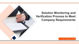 Solution Monitoring And Verification Process To Meet Company Requirements Ppt PowerPoint Presentation Complete Deck With Slides